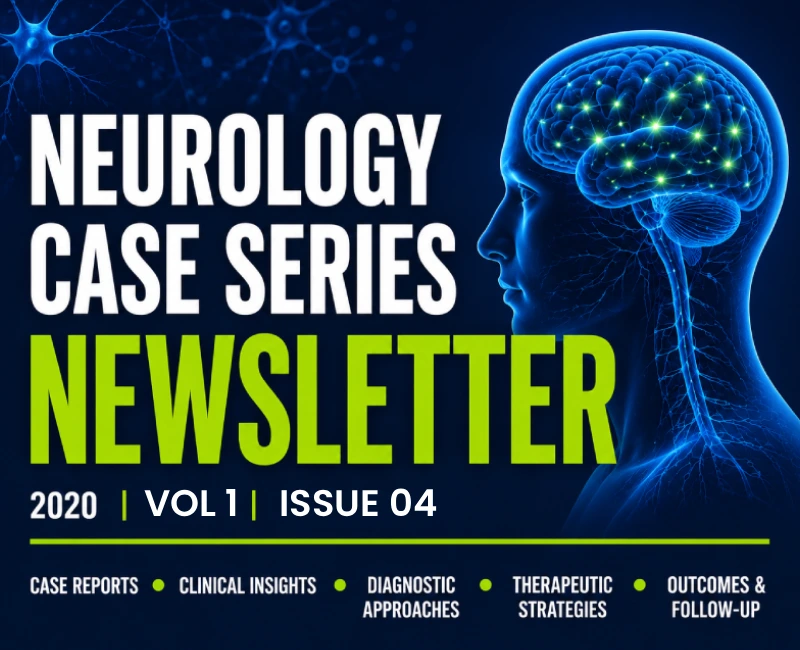 NEUROLOGY CASE SERIES – Volume 1 Issue 4 (2020)