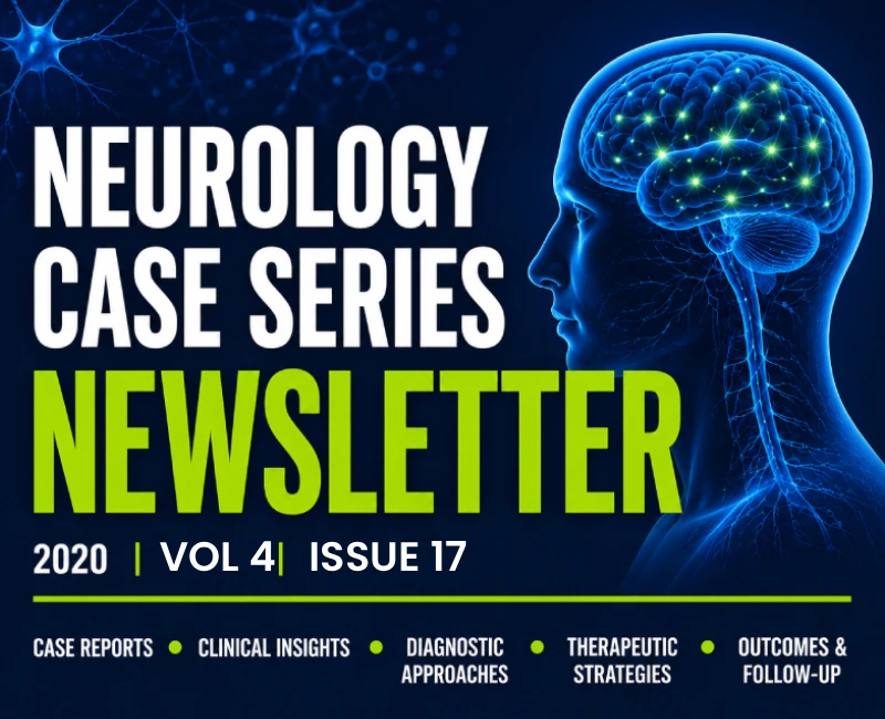 NEUROLOGY CASE SERIES – Volume 4 Issue 17 (2023)