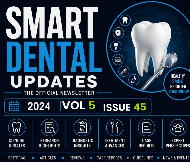 SMART DENTAL UPDATES – Volume 5 Issue 45 (2024)