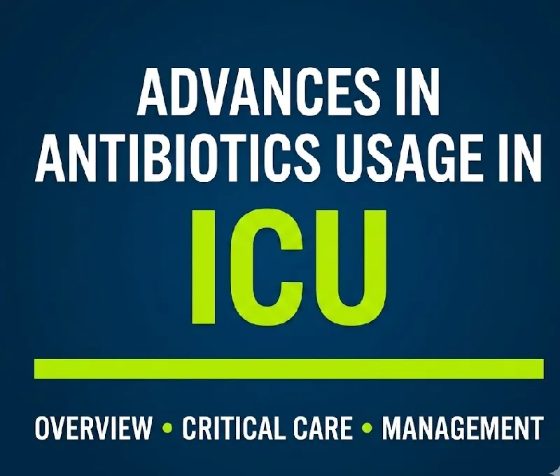 Advances in Antibiotics Usage in ICU