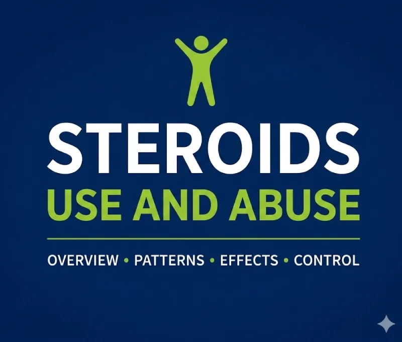 Steroids Use and Abuse