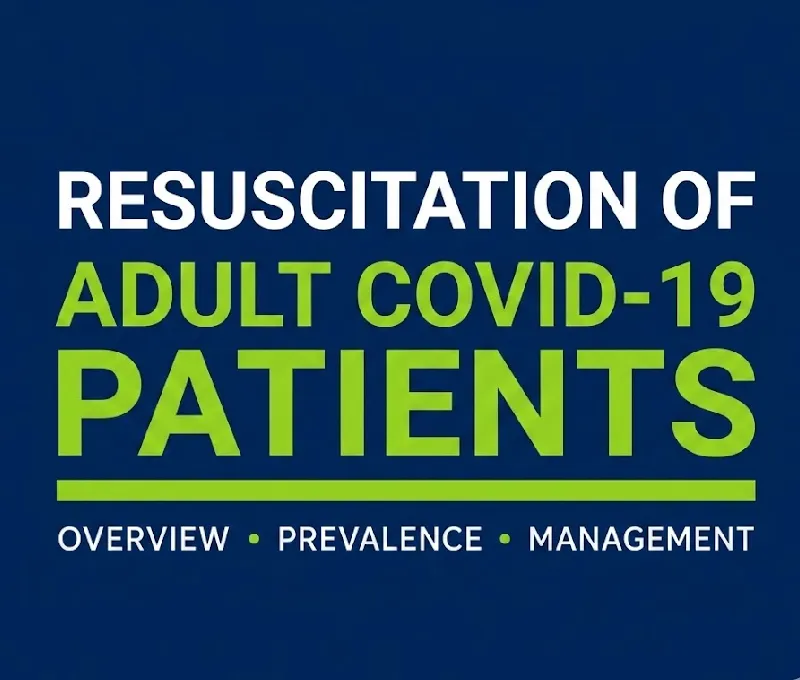 Resuscitation of Adult COVID-19 Patients